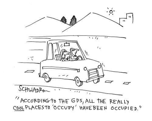 'According to the GPS, all the really cool places to 'Occupy' have been occupied.'