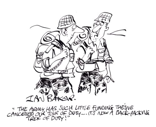 'The army has such little funding they've cancelled our tour of duty...It's now a back-packing trek of duty!'