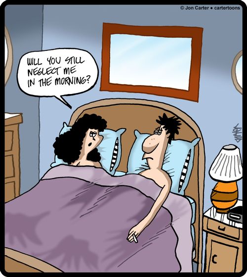 'Will you still neglect me in the morning?'
