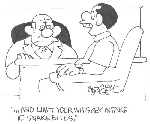'...and limit your whiskey intake to snake bites.'