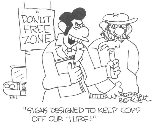 Donut Free Zone: 'Signs designed to keep cops off our turf!'     