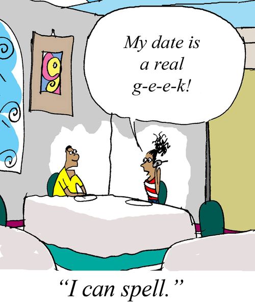 'I can spell.'
