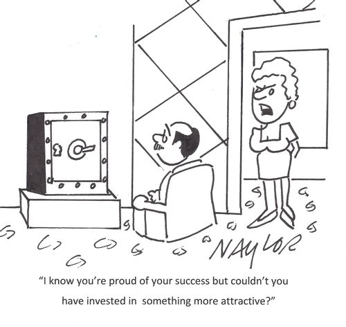 'I know you're proud of your success but couldn't you have invested in something more attractive?'