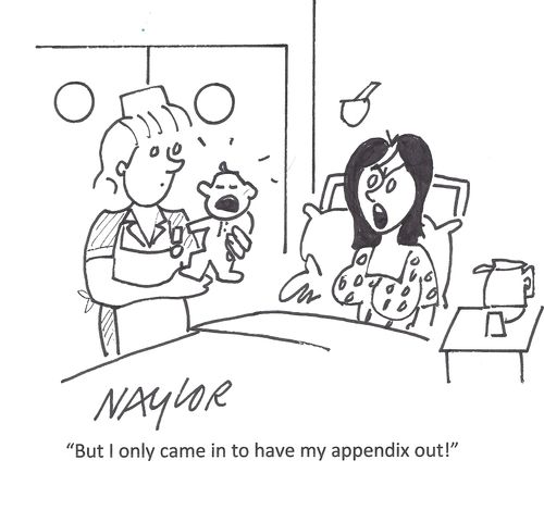 'But I only came in to have my appendix out!'