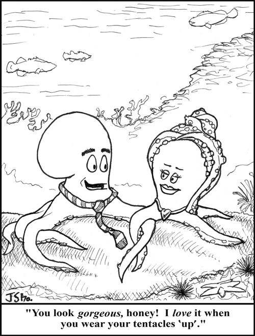 'You look gorgeous, honey! I love it when you wear your tentacles 'up'.'
