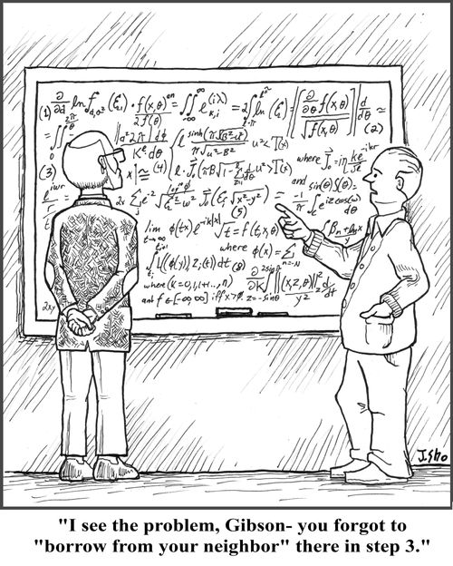 'I see the problem, Gibson- you forgot to borrow from your neighbor there in step 3.'