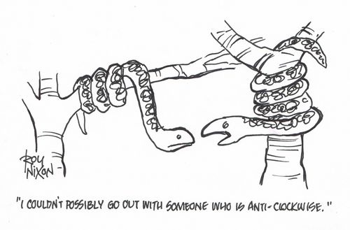 "I couldn't possibly go out with someone who is anti-clockwise."