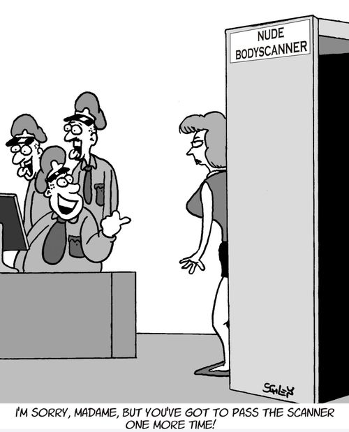 'I'm sorry, Madame, but you've got to pass the scanner one more time!'