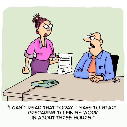 'I can't read that today. I have to start preparing to finish work in about three hours.'