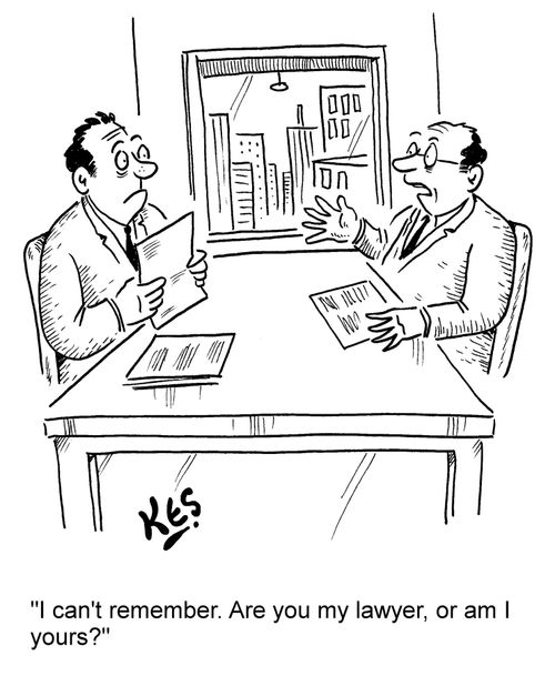 'I can't remember. Are you my lawyer, or am I yours?'