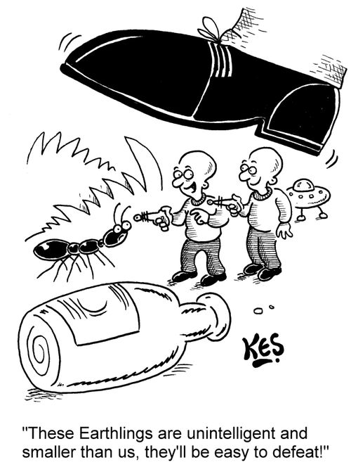 'These Earthlings are unintelligent and smaller than us, they'll be easy to defeat!'