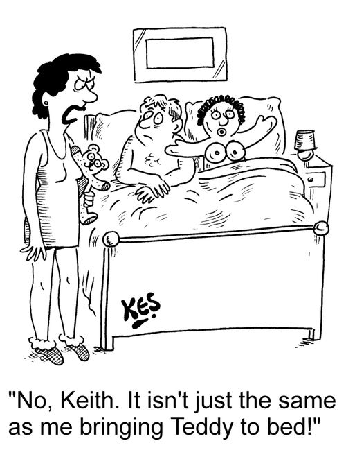 'No, Keith. It isn't just the same as me bringing Teddy to bed!'