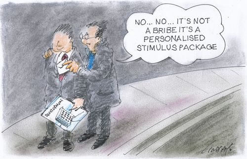 '. . . It's not a bribe, it's a personalised stimulus package.'