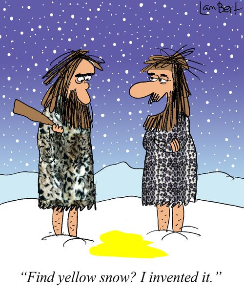'Find yellow snow? I invented it.'