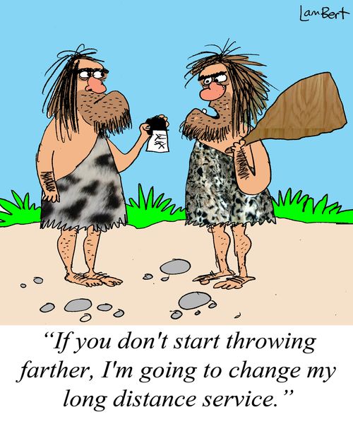 'If you don't start throwing farther, I'm going to change my long distance service.'