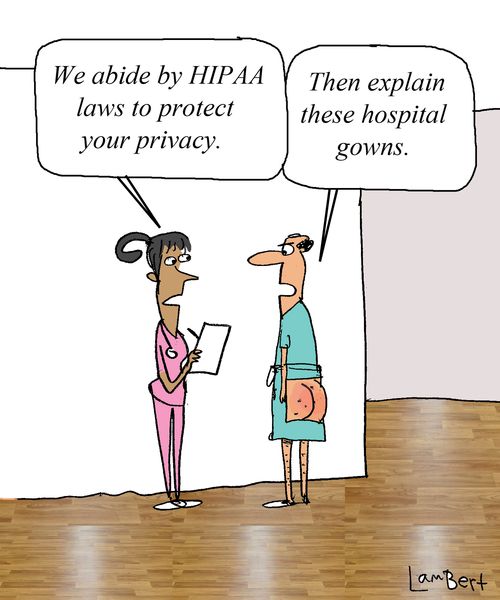 'We abide by HIPAA laws to protect your privacy.'