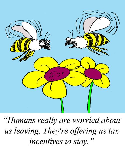 'Humans are really worried about us leaving. They're offering us tax incentives to stay.'