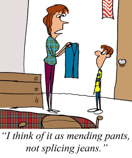 'I think of it as mending pants, not splicing jeans.'