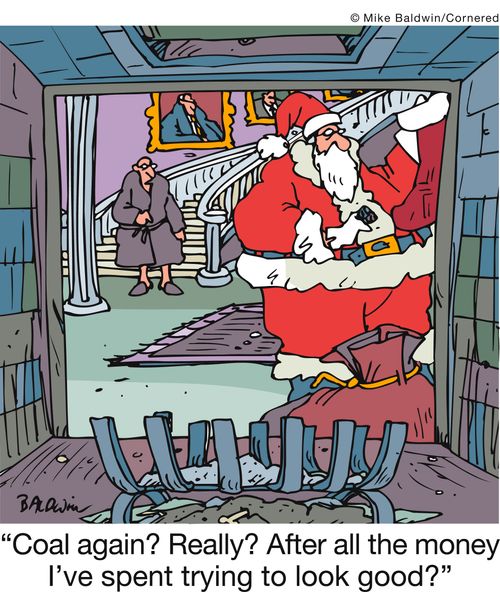 'Coal again? Really? After all the money I've spent trying to look good?'