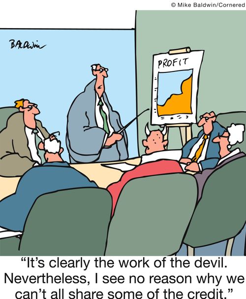 'It's clearly the work of the devil. Nevertheless, I see no reason why we can't all share some of the credit.'
