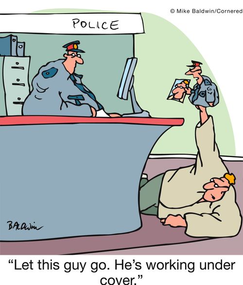 'Let this guy go. He's working under cover.'