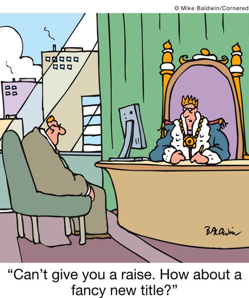 'Can't give you a raise. How about a fancy new title?'