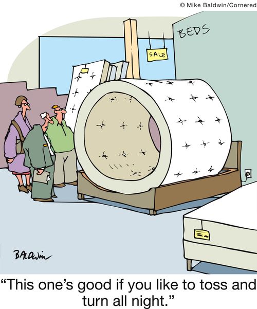 'This one's good if you like to toss and turn all night.'