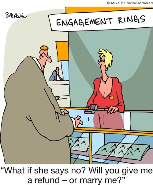 'What if she says no? Will you give me a refund - or marry me?' 