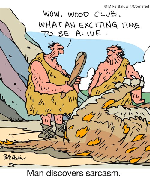 'Wow. Wooden club. What an exciting time to be alive.' 