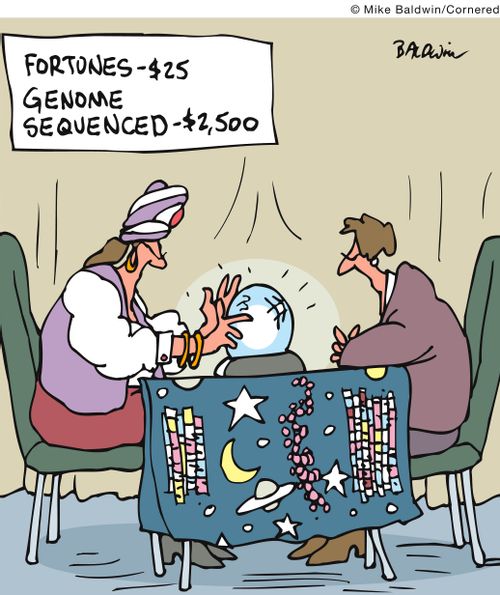 Fortunes - $25 and Genome sequenced - $2,500.
