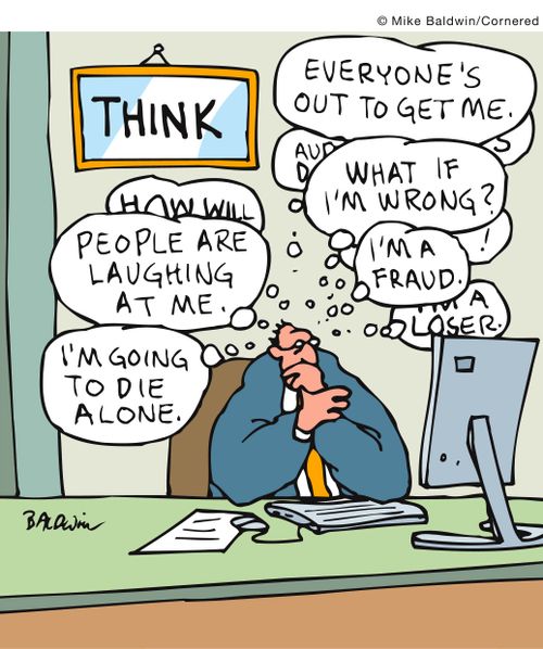 Think: Everyone's out to get me.