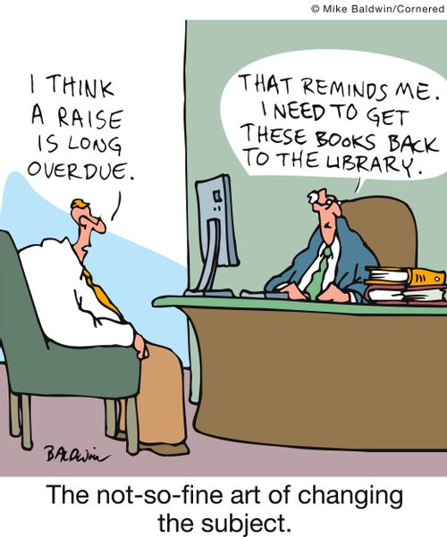 The not-so-fine art of changing the subject.