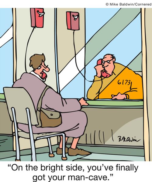 'On the bright side, you've finally got your man-cave.'