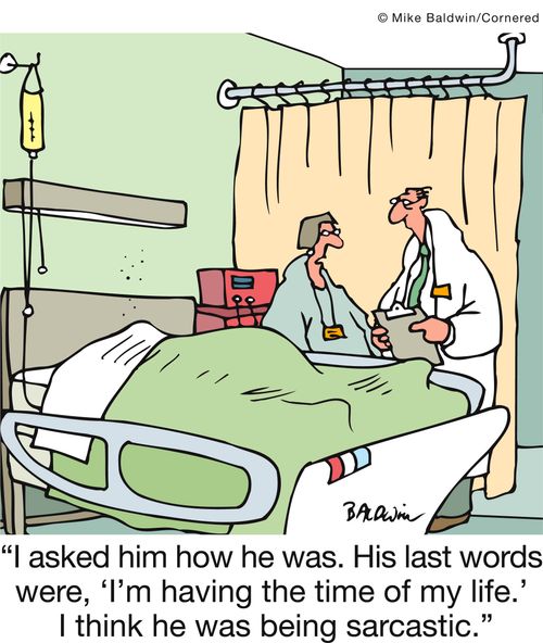 'I asked him how he was. His last words were, ‘I'm having the time of my life.'  I think he was being sarcastic.'