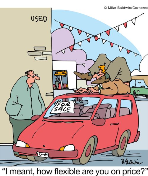 'I meant, how flexible are you on price?'