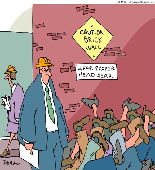 Caution Brick Wall: Wear Proper Head Gear.