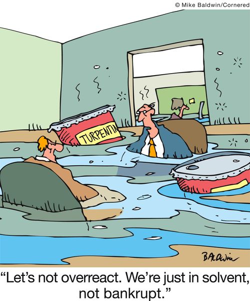 'Let's not overreact. We're just in solvent, not bankrupt.'