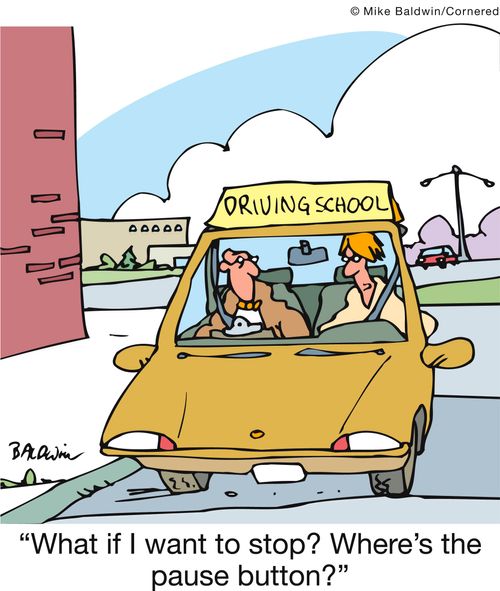 'What if I want to stop? Where's the pause button?'
