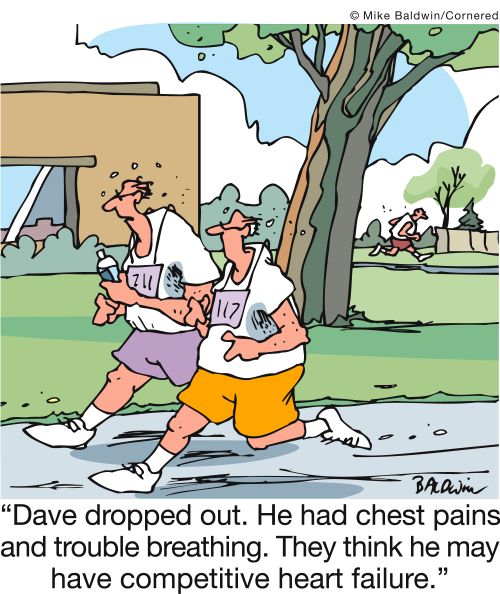 'Dave dropped out. He had chest pains and trouble breathing. They think he may have competitive heart failure.'