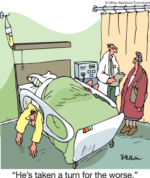 'He's taken a turn for the worse.'