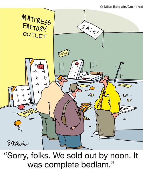 'Sorry, folks. We sold out by noon. It was complete bedlam.'