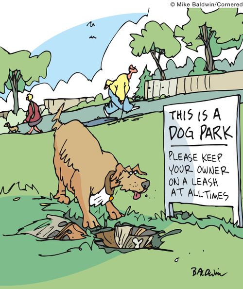 This is a dog park Please keep your owner on a leash at all times.