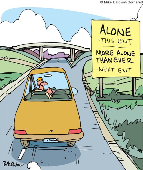 Alone - This exit. More alone than ever - Next exit.