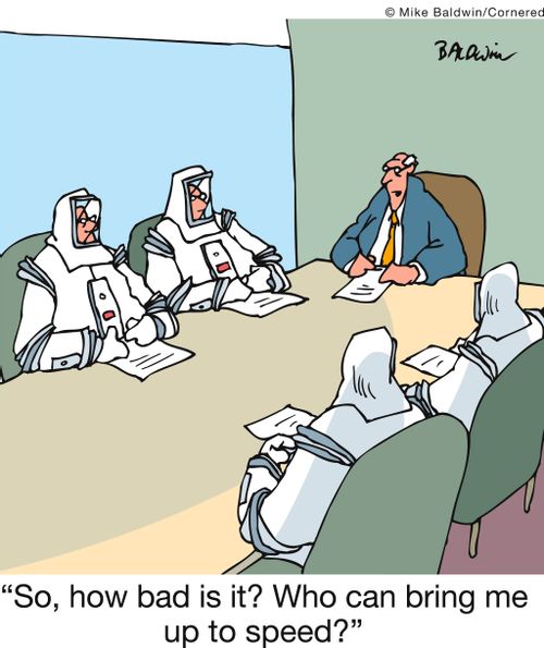'So, how bad is it? Who can bring me up to speed?'