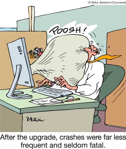 After the upgrade, crashes were far less frequent and seldom fatal.