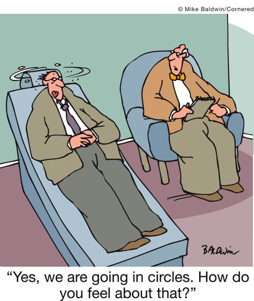 'Yes, we are going in circles. How do you feel about that?'