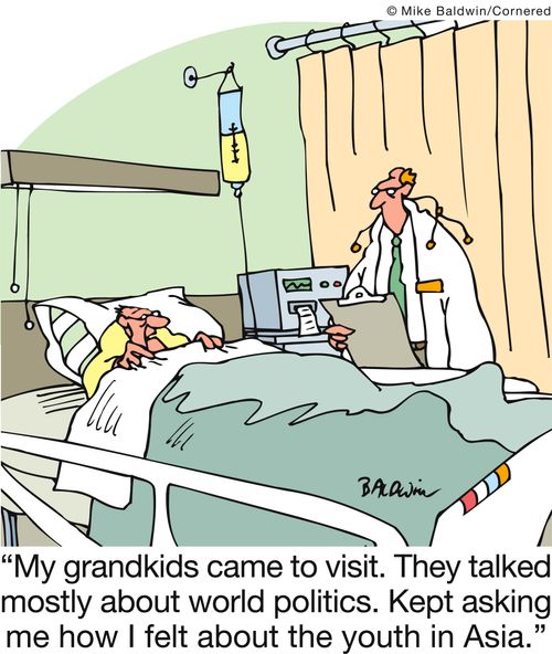 'My grandkids came to visit. They talked mostly about world politics. Kept asking me how I felt about the youth in Asia.'
