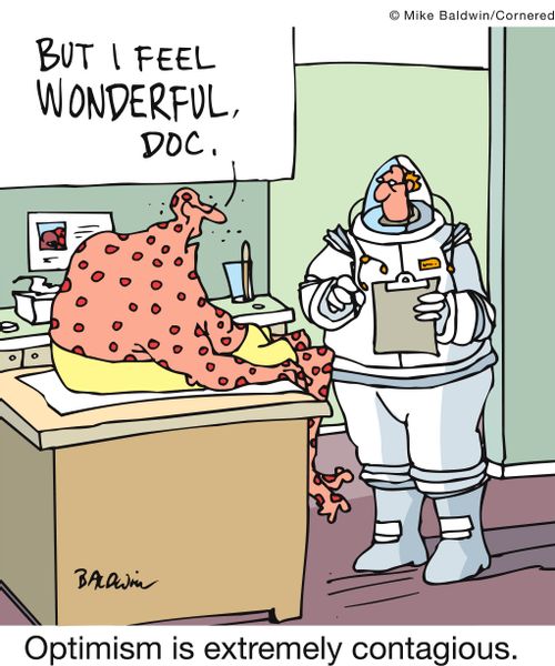 Optimism is extremely contagious.