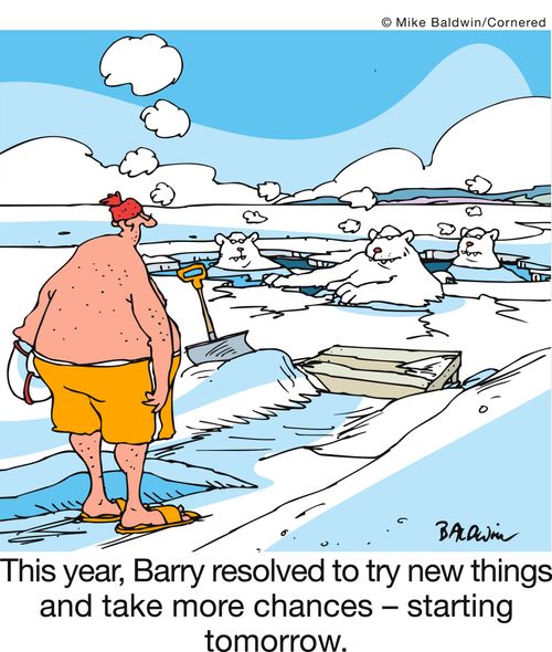 This year, Barry resolved to try new things and take more chances - starting tomorrow.