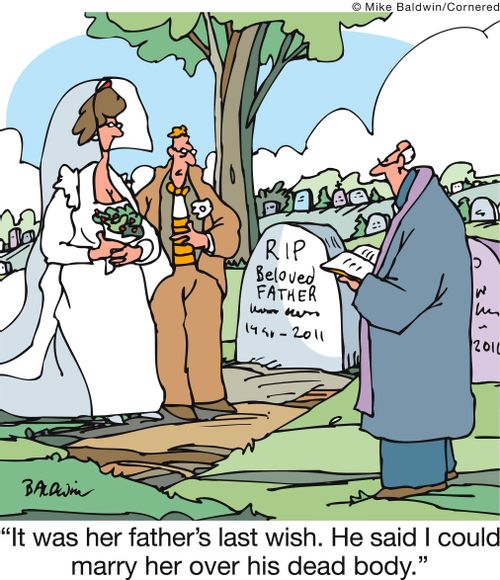 'It was her father's last wish. He said I could marry her over his dead body.'
